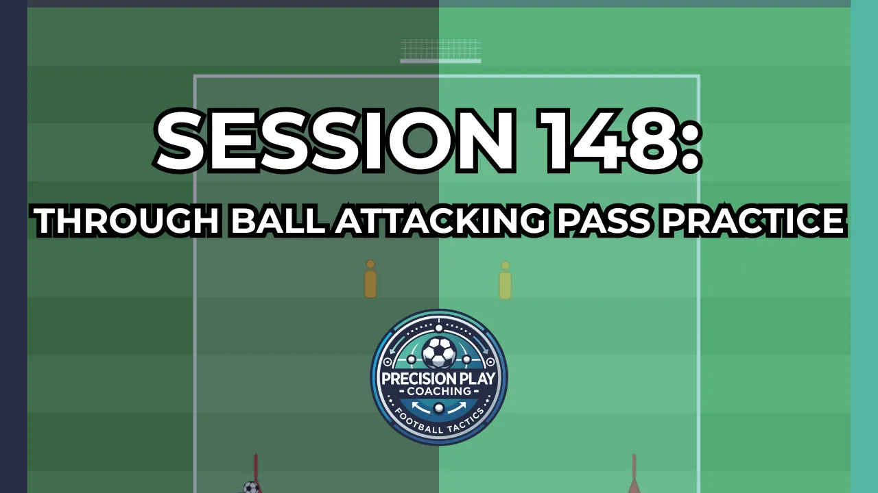 Session 148: Through Ball Attacking Pass Practice thumbnail