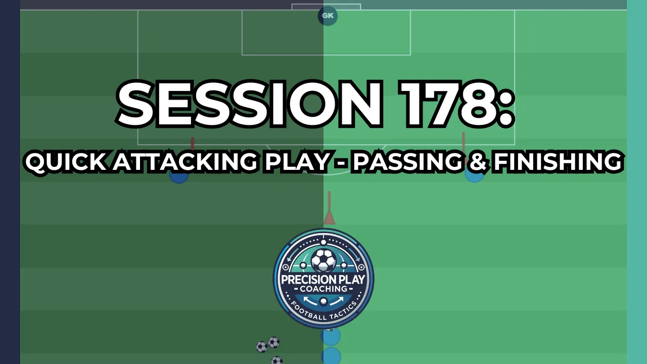 Session 178: Quick Attacking Play – Passing & Finishing thumbnail
