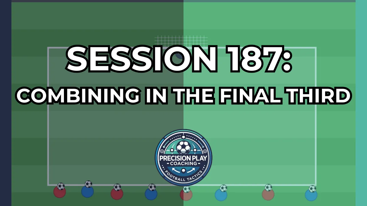 Session 187: Combining in the Final Third | Overload Finishing Drill thumbnail