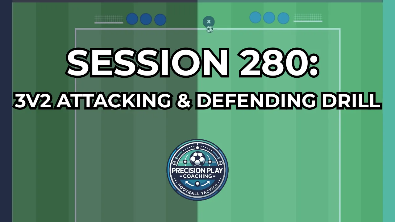 Session 280: 3v2 Attacking & Defending Drill thumbnail