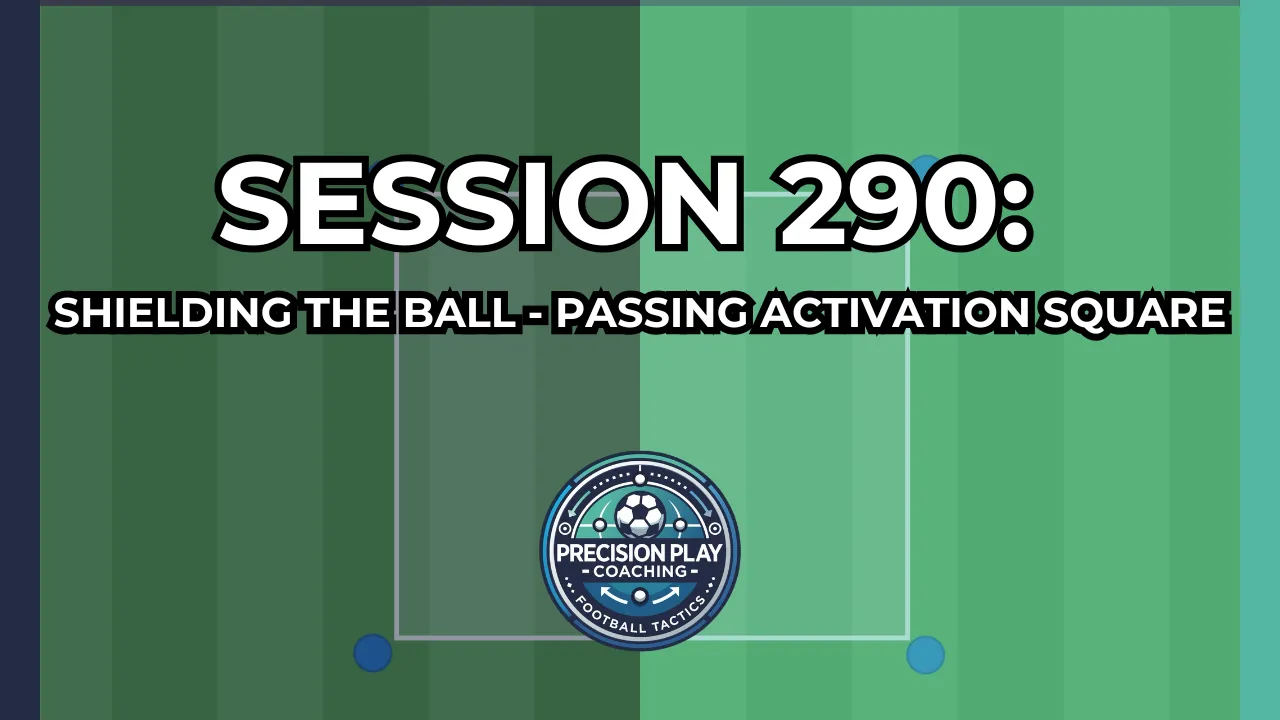 Session 290: Shielding the Ball - Passing Activation Square thumbnail