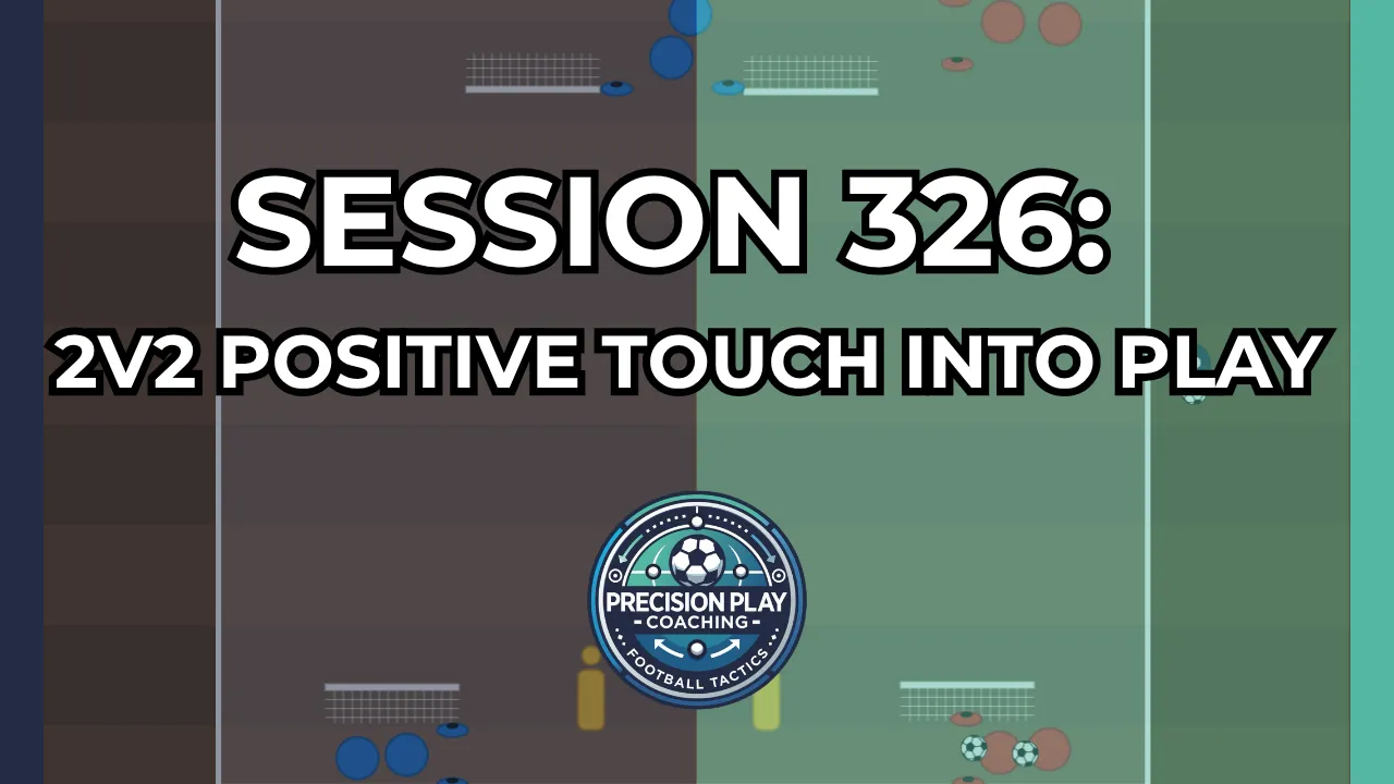 Session 326: 2v2 Positive Touch Into Play thumbnail