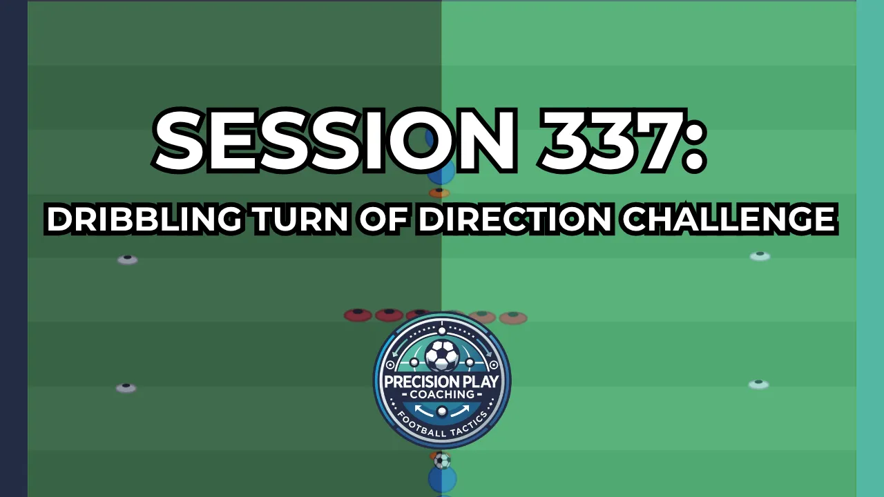 Session 337: Dribbling Turn of Direction Challenge